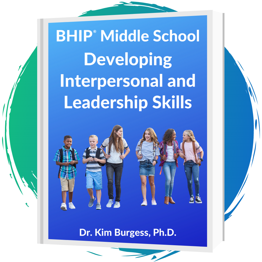 BHIP® Middle School: Developing Interpersonal & Leadership Skills Manual